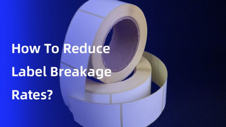 How To Reduce Label Breakage Rates?