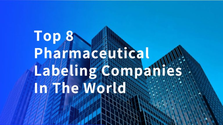 Top 8 Pharmaceutical Labeling Companies In The World