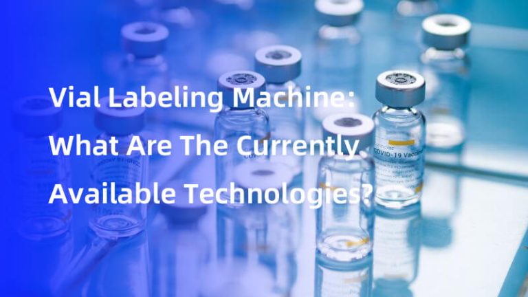 The Current Vial Labeling Technology