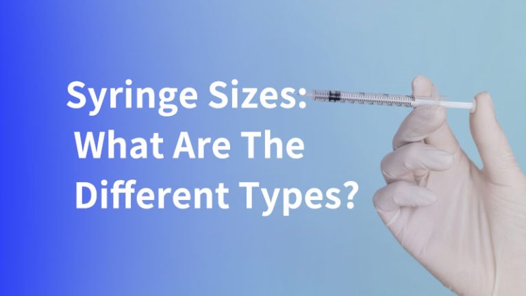 Syringe Sizes: What Are The Different Types?