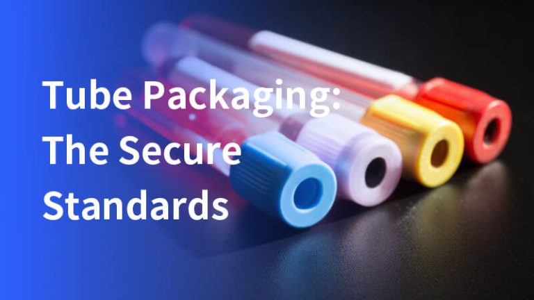 Tube Packaging: The Secure Standards