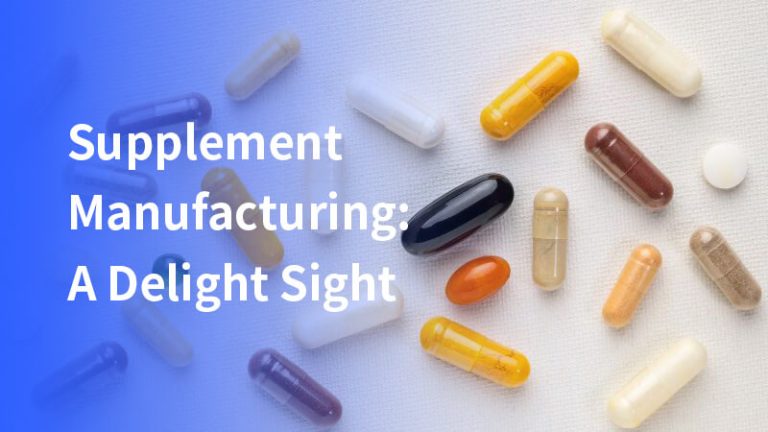 Supplement Manufacturing: A Latest Insight