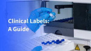 Clinical label: A Guide